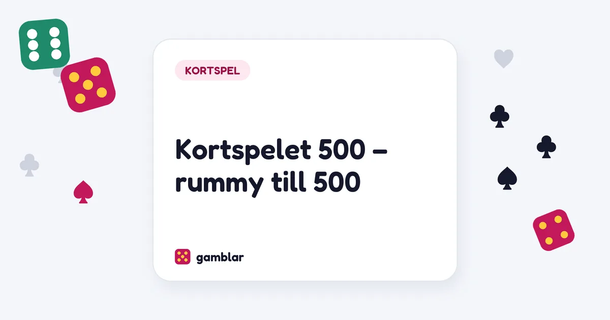 Kortspelet 500 – rummy till 500