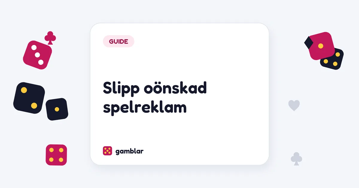 Slipp oönskad spelreklam