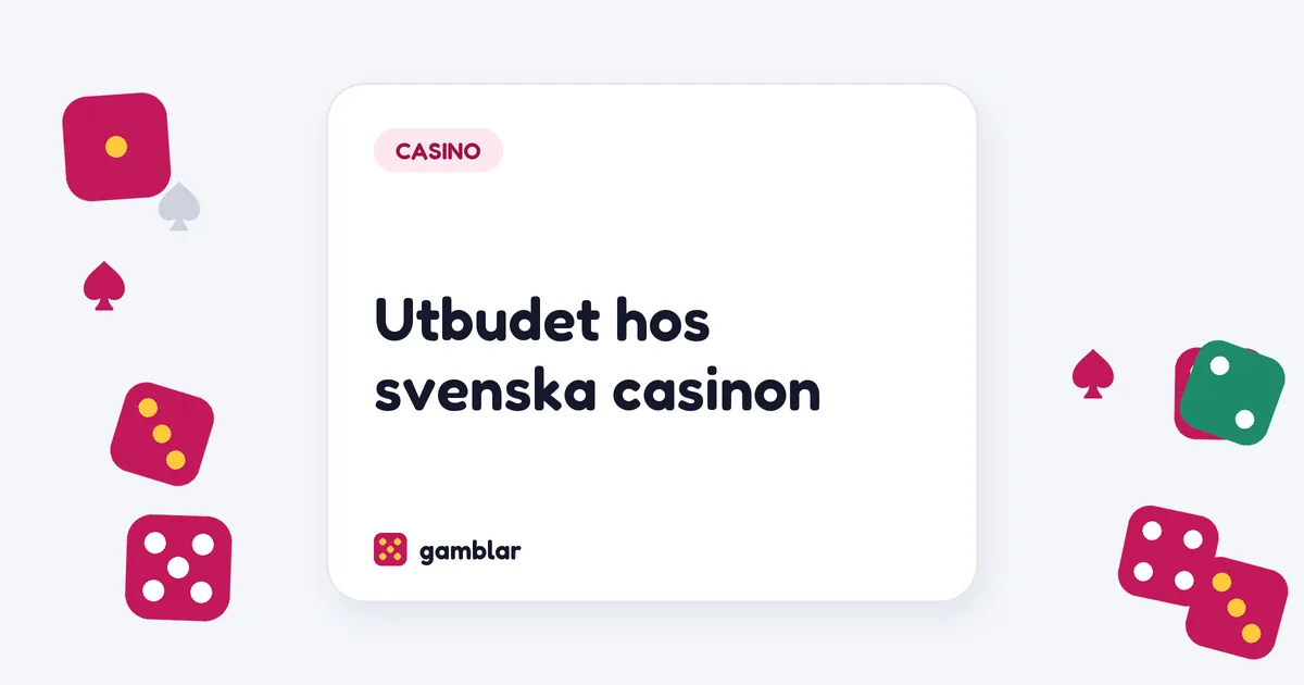 Utbudet hos svenska casinon