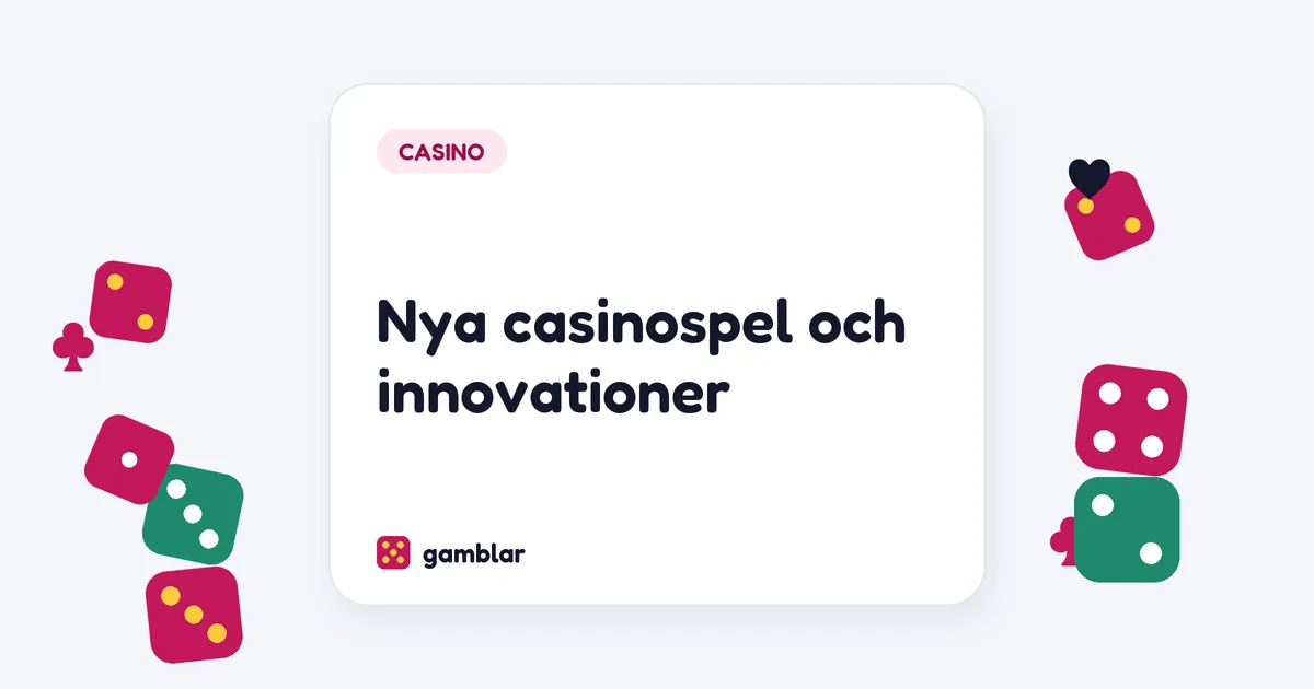 Nya casinospel och innovationer